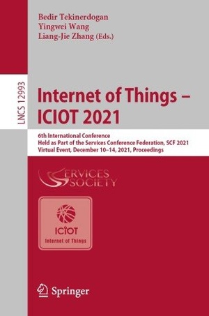 Internet of Things - ICIOT 2021 - 6th International Conference, Held as Part of the Services Conference Federation, SCF 2021