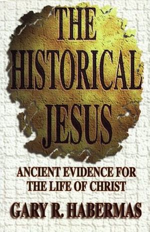 The Historical Jesus Ancient Evidence for the Life of Christ Gary R Habermas epub mobi