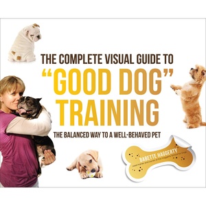 The Complete Visual Guide to Good Dog Training 2012 Epub Gooner