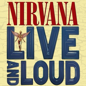 Nirvana - Live and Loud (2019) [320 KBPS] (pradyutvam)