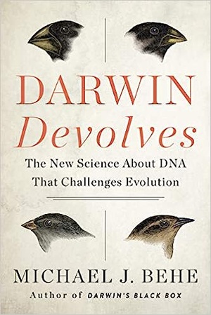 Michael J Behe -Darwin Devolves: The New Science About DNA... epub