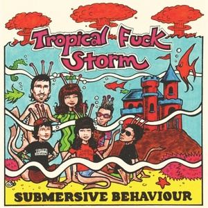 [alternative rock, art rock] (2023) Tropical Fuck Storm - Submersive Behaviour EP [FLAC] [DarkAngie]