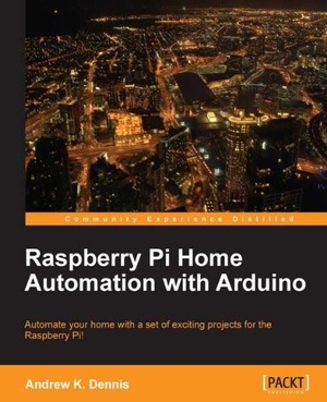 [ FreeCourseWeb ] Raspberry Pi Home Automation with Arduino, by Andrew K. Dennis