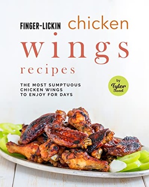Finger-Licking Chicken Wings Recipes - The Most Sumptuous Chicken Wings to Enjoy for Days