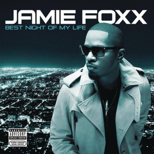 Jamie Foxx - Best Night Of My Life (2010) Flac