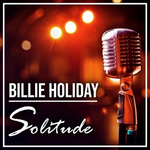 Billie Holiday - Solitude_ Billie Holiday (2022) Mp3 320kbps [PMEDIA] ⭐️