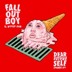 Fall Out Boy - Dear Future Self (Hands Up) (feat. Wyclef Jean) (Single) (2019) [320 KBPS] (pradyutvam)