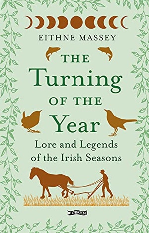 The Turning of the Year - Lore and Legends of the Irish Seasons