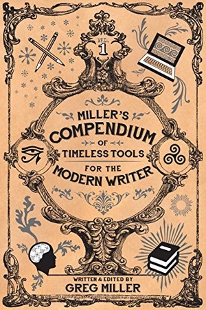 [ FreeCourseWeb ] Miller's Compendium of Timeless Tools for the Modern Writer