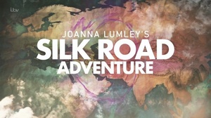ITV Joanna Lumleys Silk Road Adventure 4of4 720p HDTV x264 AAC MVGroup org mkv