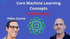 [ FreeCourseWeb ] Core Machine Learning Concepts in One Hour