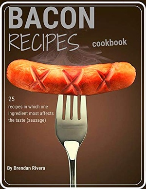 [ FreeCourseWeb ] Bacon Recipes CookBook - 25 Recipes in which one ingredient most affects the taste (sausage)