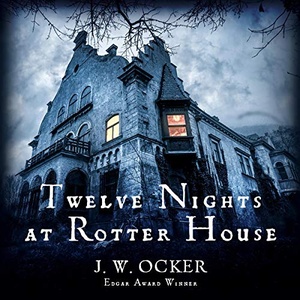 Twelve Nights at Rotter House - J.W. Ocker - 2019 (Horror) [Audiobook] (miok)