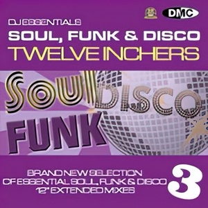 VA - DMC DJ Essentials Soul Funk & Disco Twelve Inchers Vol. 03 (2021) Mp3 320kbps [PMEDIA] ⭐️