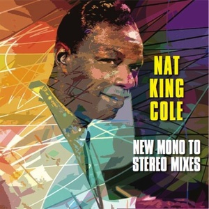 Nat King Cole - Nat King Cole - New Mono To Stereo Mixes (2022) Mp3 320kbps [PMEDIA] ⭐️