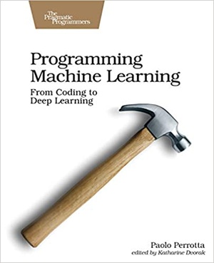 [ FreeCourseWeb ] Programming Machine Learning - From Coding to Deep Learning