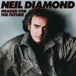Neil Diamond - Headed For The Future (1986 Pop) [Flac 24-192]