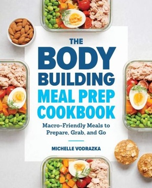 [ FreeCourseWeb ] The Bodybuilding Meal Prep Cookbook - Macro-Friendly Meals to Prepare, Grab, and Go