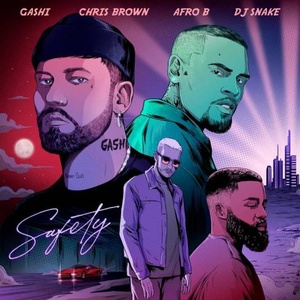 Dj Snake,Gashi, Afro B, Chris Brown-Safety 2020 Single~[320] Beats[TGx]⭐