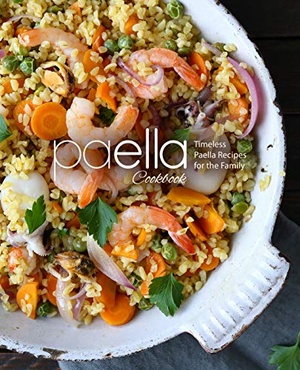 [ FreeCourseWeb ] Paella Cookbook - Timeless Paella Recipes for the Family
