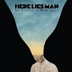 [psychedelic rock] (2019) Here Lies Man - No Ground to Walk Upon [FLAC,Tracks] [DarkAngie]