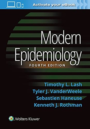 Modern Epidemiology, Fourth Edition by Timothy L. Lash, Tyler J. VanderWeele, Sebastien Haneuse, Kenneth J. Rothman