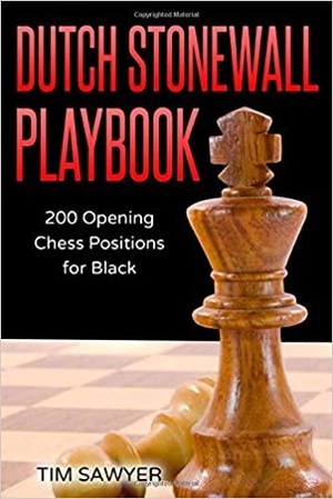 [ DevCourseWeb ] Dutch Stonewall Playbook - 200 Opening Chess Positions for Black (Chess Opening Playbook)