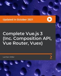 PacktPub | Complete Vue.js 3 (Inc. Composition API, Vue Router, Vuex) [Video] [FCO]