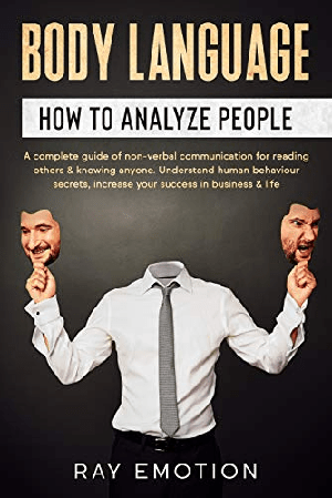 [ FreeCourseWeb ] Body language - How to analyze people. A complete guide of non-verbal communication for reading others & knowing anyone