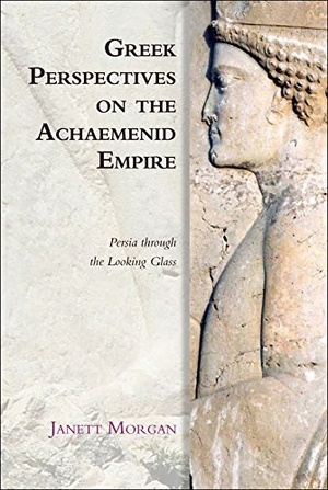 [ FreeCourseWeb ] Greek Perspectives of the Achaemenid Empire- Persia Through the Looking Glass