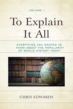 [ FreeCourseWeb ] To Explain It All - Everything You Wanted to Know about the Popularity of World History Today