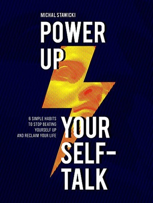 [ FreeCourseWeb ] Power up Your Self-Talk- 6 Simple Habits to Stop Beating Yourself Up and Reclaim Your Life