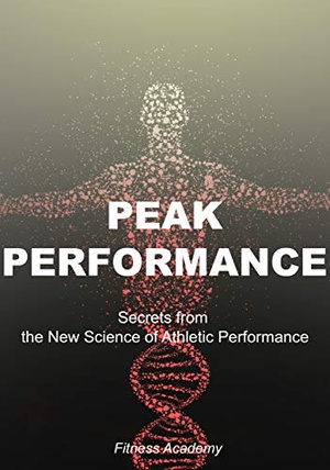 [ DevCourseWeb ] Peak Performance - Secrets from the New Science of Athletic Performance and High Successful Habits