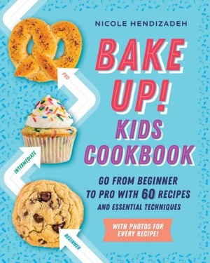 [ DevCourseWeb ] Bake Up! Kids Cookbook - Go from Beginner to Pro with 60 Recipes and Essential Techniques (True EPUB)