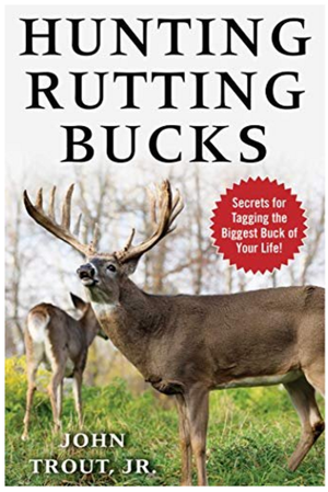 Hunting Rutting Bucks-John Trout(ePUB)