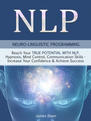[ FreeCourseWeb ] NLP- Neuro-Linguistic Programming- Reach Your True Potential with NLP, Hypnosis, Mind Control--Increase Your Confidence