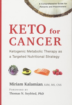 Keto for Cancer: Ketogenic Metabolic Therapy as a Targeted Nutritional Strategy - Miriam Kalamian epub/mobi