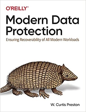 Modern Data Protection - Ensuring Recoverability of All Modern Workloads {BooksHash}