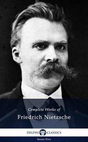[ FreeCourseWeb ] Delphi Complete Works of Friedrich Nietzsche (Illustrated) (Series Five Book 24)