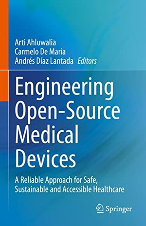 Engineering Open-Source Medical Devices - A Reliable Approach for Safe, Sustainable and Accessible Healthcare