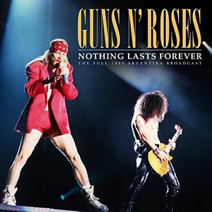Guns N' Roses - Nothing Lasts Forever (Live 1993) (2021) Mp3 320kbps [PMEDIA] ⭐️
