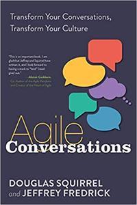[ FreeCourseWeb ] Agile Conversations - Transform Your Conversations, Transform Your Culture