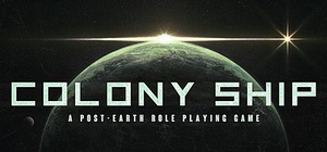 Colony Ship: A Post-Earth Role Playing Game v0.8.215