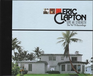2013 - Eric Clapton - Give Me Strength. The '74-'75 Recordings (5CD+Blu-ray, Polydor, EU, Germany, 0602537545940)