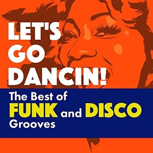 VA - Let's Go Dancin!: The Best of Funk and Disco Grooves (2021) Mp3 320kbps [PMEDIA] ⭐️