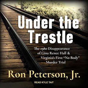 Under the Trestle - Ron Peterson Jr. - 2019 (True Crime) [Audiobook] (miok)