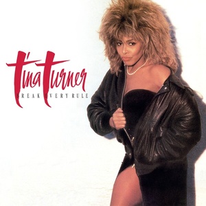 Tina Turner - Break Every Rule (2022 Remaster) (1986 Pop Rock) [Flac 24-96]