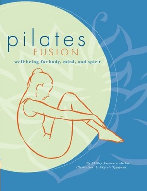 [ FreeCourseWeb ] Pilates Fusion - Well-Being for Body, Mind, and Spirit by Shirley Archer