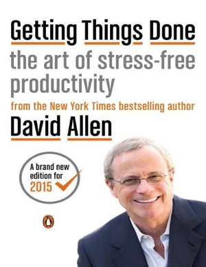 Getting Things Done: The Art of Stress-Free Productivity [EPUB]