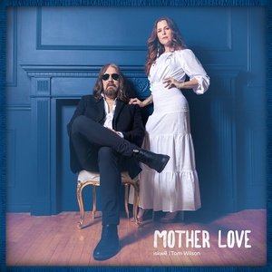 [americana, indie-folk] (2022) iskwē & Tom Wilson - Mother Love [FLAC] [DarkAngie]